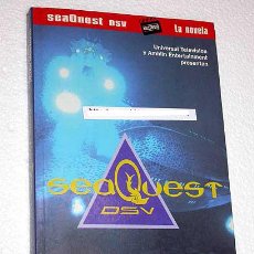 Libros de segunda mano: SEAQUEST DSV, LA NOVELA. DIANE DUANE Y PETER MORWOOD. EDICIONES B, 1995. CIENCIA FICCIÓN.