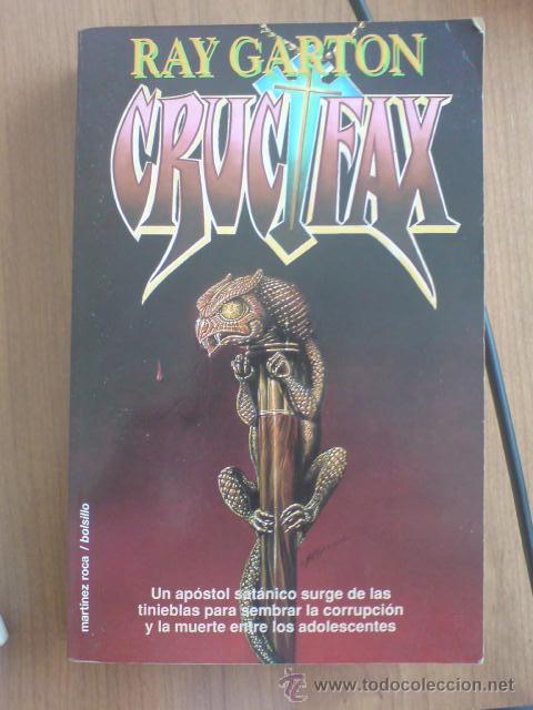 Libros de segunda mano: MARTINEZ ROCA RAY GARTON CRUCIFAX