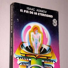Libros de segunda mano: EL FIN DE LA ETERNIDAD. ISAAC ASIMOV. SUPER FICCIÓN Nº 26. MARTÍNEZ ROCA 1985.
