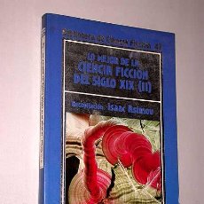 Libros de segunda mano: LO MEJOR DE LA CIENCIA FICCIÓN DEL S. XIX (II). BIBLIOTECA DE CIENCIA FICCIÓN Nº 47. ORBIS 1986.. Lote 26679635