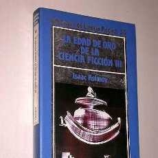 Libros de segunda mano: LA EDAD DE ORO DE LA CIENCIA FICCIÓN III. BIBLIOTECA DE CIENCIA FICCIÓN Nº 50. ORBIS 1986.. Lote 26679636