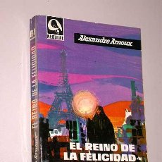 Libros de segunda mano: EL REINO DE LA FELICIDAD. ALEXANDRE ARNOUX. COLECCIÓN NEBULAE Nº 81. EDHASA 1962.