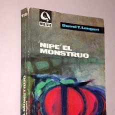 Libros de segunda mano: NIPE, EL MONSTRUO. DARREL T. LANGART. COLECCIÓN NEBULAE Nº 119. EDHASA 1966.