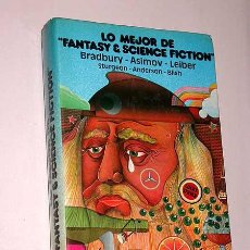Libros de segunda mano: LO MEJOR DE FANTASY & SCIENCE FICTION, BRADBURY, ASIMOV, LEIBER, STURGEON, ANDERSON, BLISH. 1978.