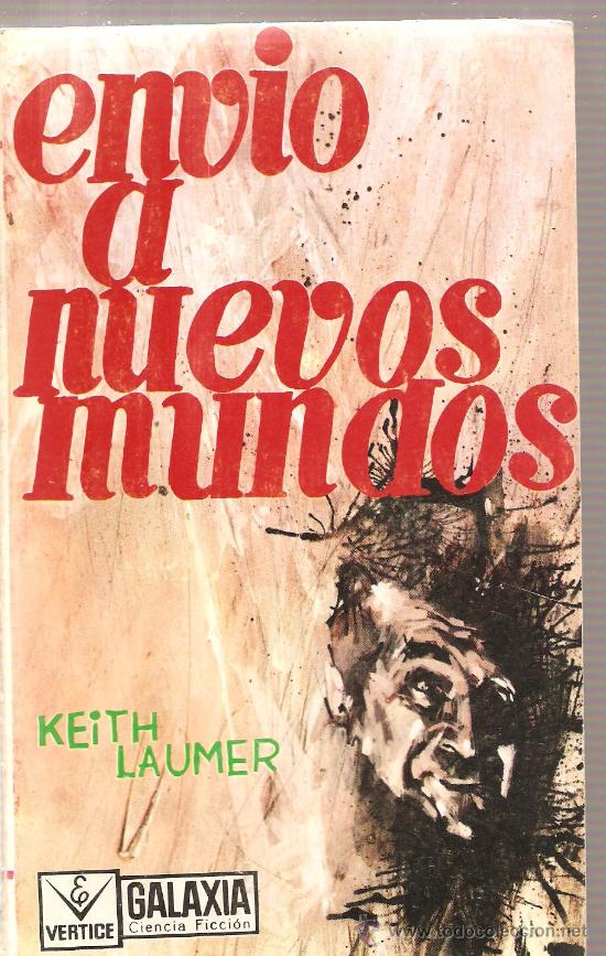 Libros de segunda mano: NOVELA DE CIENCIA-FICCION : ENVIO A NUEVOS MUNDOS , DE KEITH LUMBER