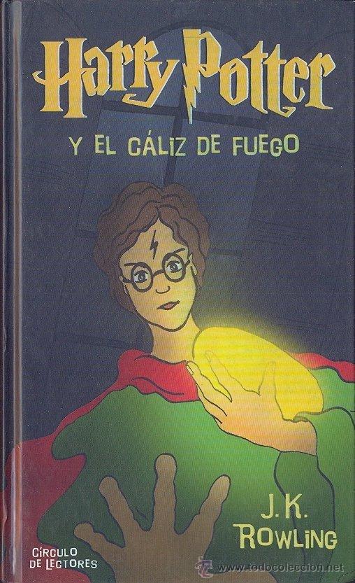 HARRY POTTER Y EL CALIZ DE FUEGO, J.K. ROWLING