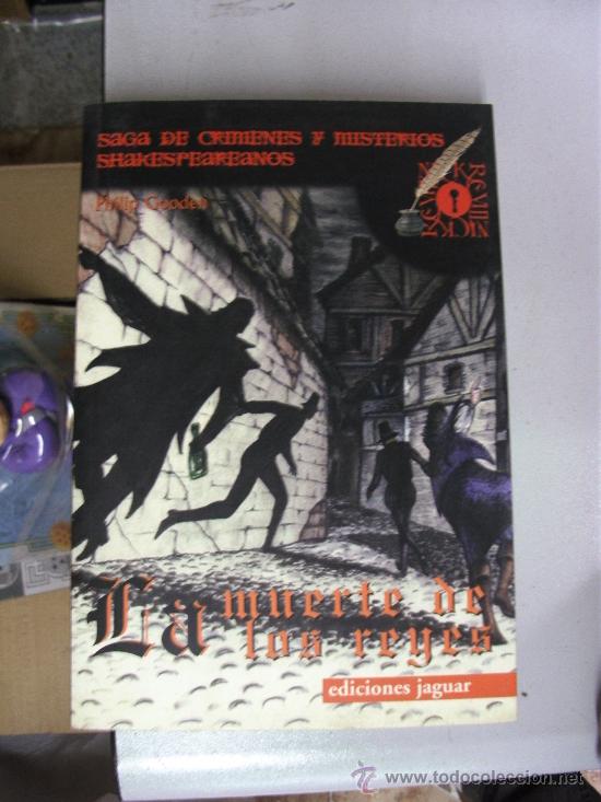 Libros de segunda mano: LA MUERTE DE LOS REYES : SAGA DE CRIMENES Y MISTERIOS SHAKESPEAREANOS / JAGUAR