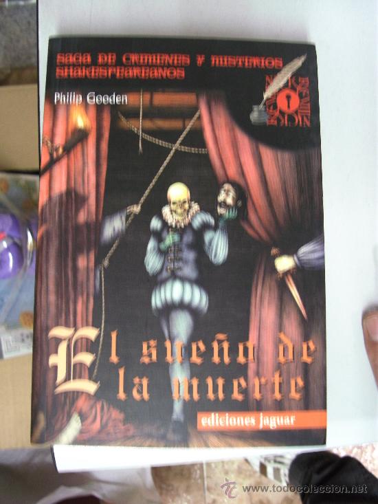 Libros de segunda mano: EL SUE&Ntilde;O DE LA MUERTE : SAGA DE CRIMENES Y MISTERIOS SHAKESPEAREANOS / JAGUAR