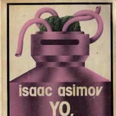 Libros de segunda mano: ISAAC ASIMOV - YO, ROBOT - NEBULAE Nº 1 - EDHASA - 1981. Lote 29733230
