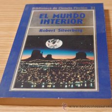 Libros de segunda mano: EL MUNDO INTERIOR. ROBERT SILVERBERG. Lote 30241706