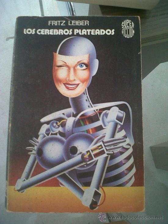 Libros de segunda mano: CIENCIA FICCION MARTINEZ ROCA SUPER FICCION LOS CEREBROS PLATEADOS FRITZ LEIBER
