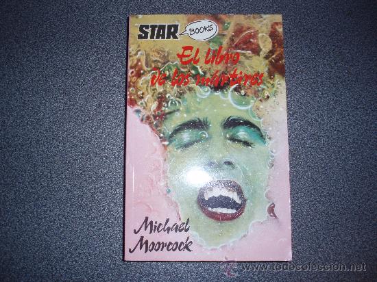 Michael Moorcock El Libro De Los Martires Producciones Editoriales Star Book - 