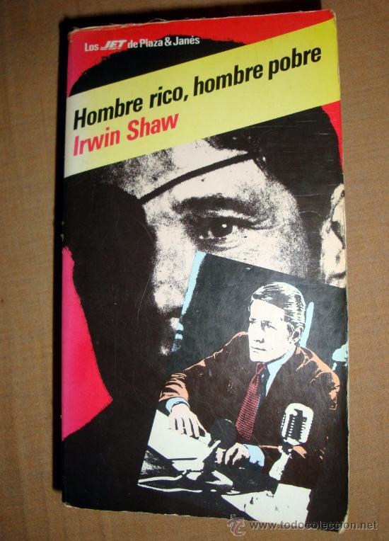Libros de segunda mano: Libro de Irwin Shaw hombre rico hombre pobre, n&ordm; 46 los Jet de Plaza y Jan&eacute;s 1984