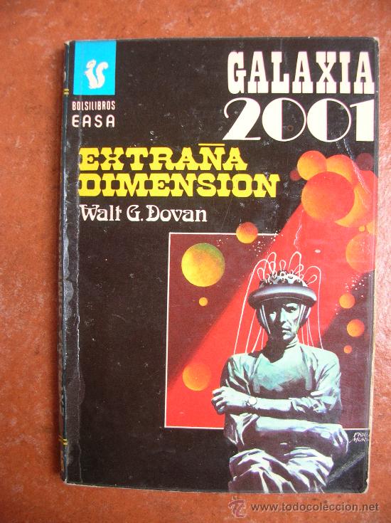 Libros de segunda mano: BOLSILIBROS EASA N&ordm; 85: EXTRA&Ntilde;A DIMENSION; WALT G. DOWAN