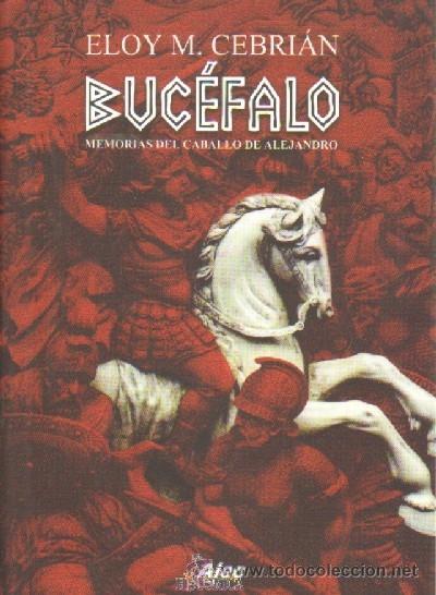 Libros de segunda mano: BUCEFALO. MEMORIAS DEL CABALLO DE ALEJANDRO. CF-129