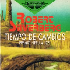 Libros de segunda mano: TIEMPO DE CAMBIOS RR(ROBERT SILVERBERG) -MARTINEZ ROCA SF 107-. Lote 37091715