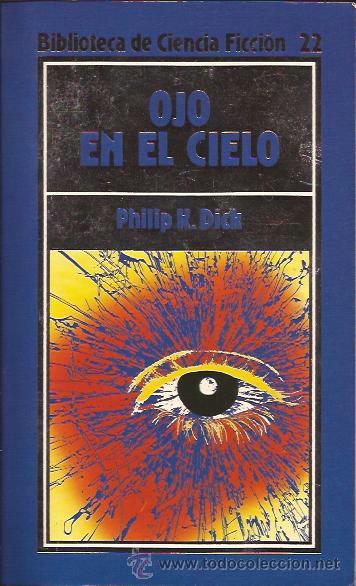 Libros de segunda mano: NOVELA-OJO EN EL CIELO PHILIP K DICK-ORBIS 22-CIENCIA FICCION