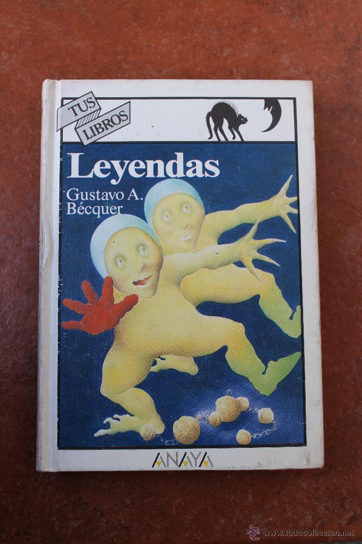 Libros de segunda mano: TUS LIBROS N&ordm; 40 LEYENDAS ; GUSTAVO A. BECQUER ANAYA