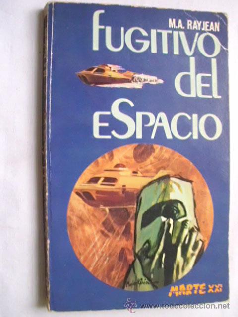 Libri di seconda mano: FUGITIVO DEL ESPACIO.  RAYJEAN, M.A. 1968