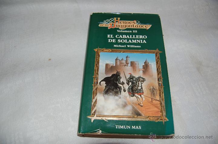 Libros de segunda mano: HEROES DE LA DRAGONLANCE Volumen III El caballero de Solamnia