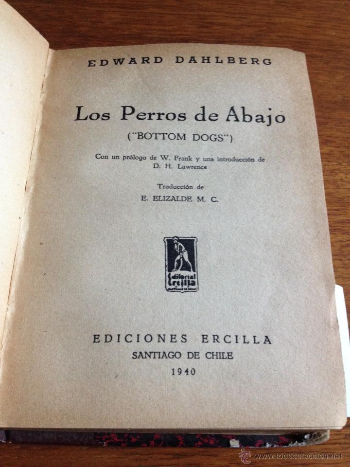Libros de segunda mano: Edward Dahlberg: Los perros de abajo ('Bottom Dogs') - Ediciones Ercilla (1940)