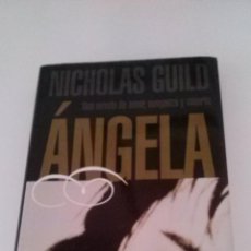 Libros de segunda mano: ANGELA - NICHOLAS GUILD. Lote 44758056