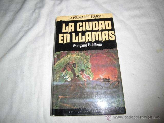 Libros de segunda mano: LA PIEDRA DEL PODER.LA CIUDAD EN LLAMAS TOMO I.WOLFGANG HOHLBEIN.TIMUN MAS 1990