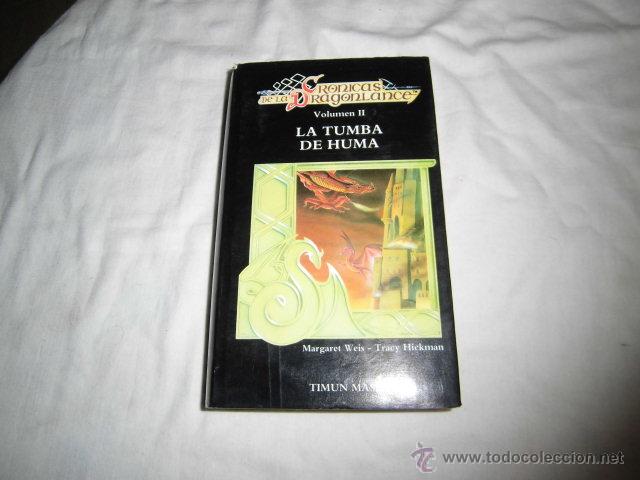 Libros de segunda mano: CRONICAS DE DRAGONLANCE VOL II.LA TUMBA DE HUMANA.RICHARD.MARGARET WEIS-TRACY HICKMAN.TIMUN MAS 1987