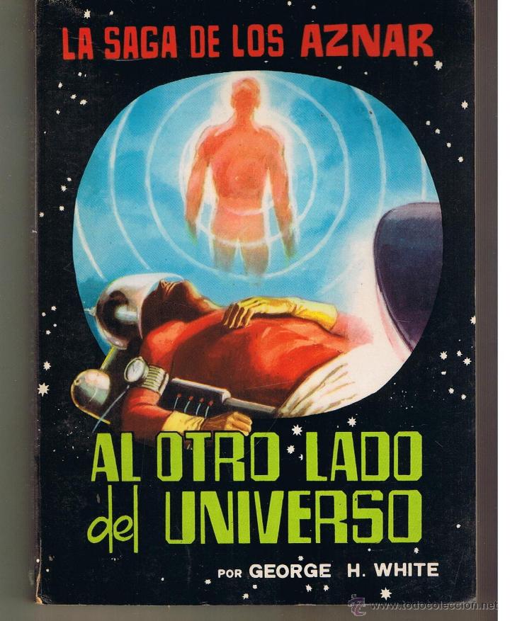 Livres d'occasion: LA SAGA DE LOS AZNAR. N&ordm; 43. AL OTRO LADO DEL UNIVERSO. GEORGE H. W. VALENCIANA. 1975. (T/5)