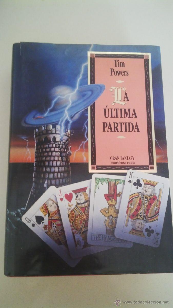 Libros de segunda mano: TIM POWERS LA ULTIMA PARTIDA GRAN FANTASY MARTINEZ ROCA