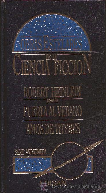 Libros de segunda mano: NOVELA-PUERTA AL VERANO / AMOS DE TITERES ROBERT HEINLEIN EDISAN 1987 CIENCIA FICCION