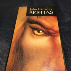 Libros de segunda mano: BESTIAS. JOHN CROWLEY