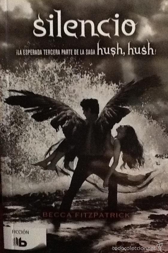 SILENCIO. TERCERA PARTE DE LA SAGA HUSH, HUSH. BECCA FITZPATRICK (Libros de Segunda Mano (posteriores a 1936) - Literatura - Narrativa - Ciencia Ficción y Fantasía)