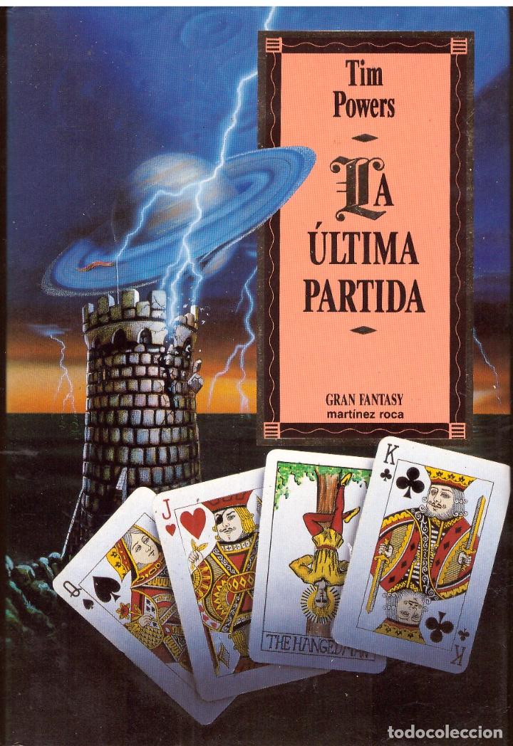 Libros de segunda mano: Novela La ultima partida - Tim Powers; Martinez Roca Gran Fantasy, tapas duras