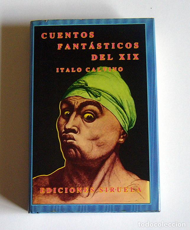 Libros de segunda mano: CUENTOS FANTASTICOS DEL XIX - VARIOS AUTORES - SELECCION DE ITALO CALVINO
