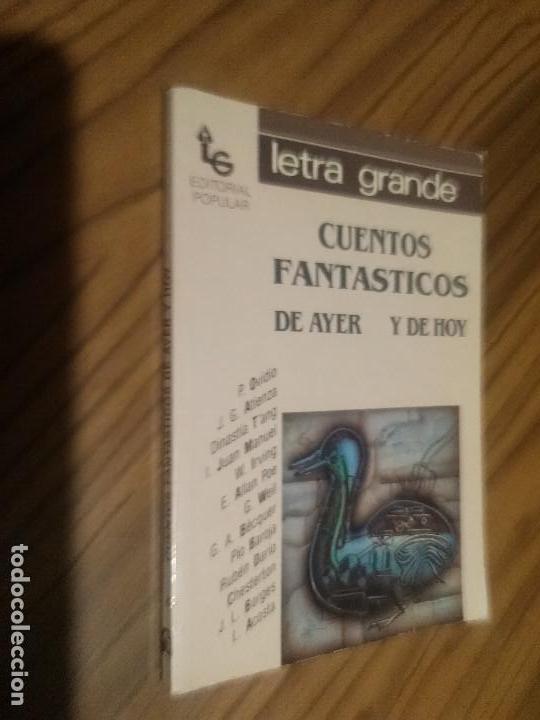 Libros de segunda mano: CUENTOS FANT&Aacute;STICOS DE AYER Y DE HOY. LETRA GRANDE. EDITORIAL POPULAR. BUEN ESTADO e6 2