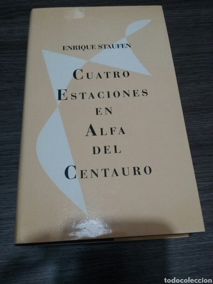 Libros de segunda mano: Cuatro estaciones en Alfa de Centauro Enrique Staufen