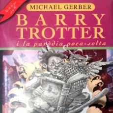 Libros de segunda mano: BARRY TROTTER I LA PARÒDIA POCA-SOLTA, MICHAEL E. GERBER, DEVIR