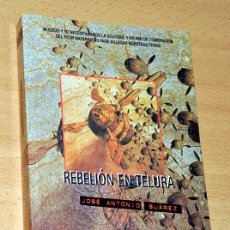 Libros de segunda mano: REBELIÓN EN TELURA - DE JOSÉ ANTONIO SUÁREZ - EDICIONES NÓMADAS - AÑO 2002. Lote 96589123