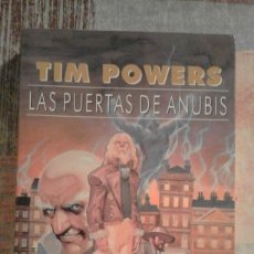 Libros de segunda mano: LAS PUERTAS DE ANUBIS - TIM POWERS