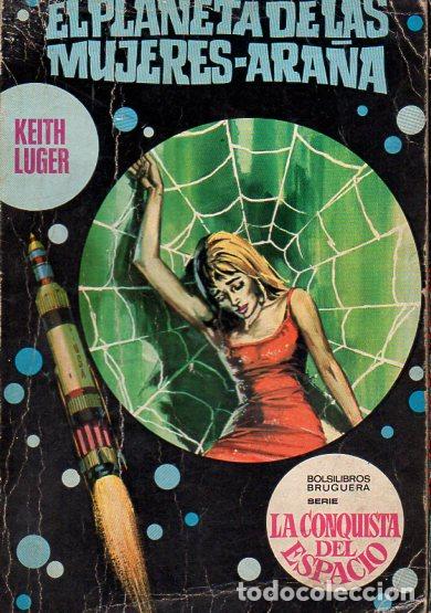 Libros de segunda mano: KEITH LUGER : EL PLANETA DE LAS MUJERES ARA&Ntilde;A (BRUGUERA CONQUISTA DEL ESPACIO, 1971)