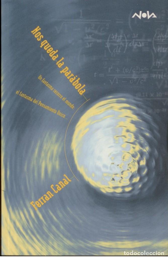 Libros de segunda mano: CIENCIA FICCION. NOS QUEDA LA PARABOLA. NOVA 117. EDICIONES B RUSTICA.