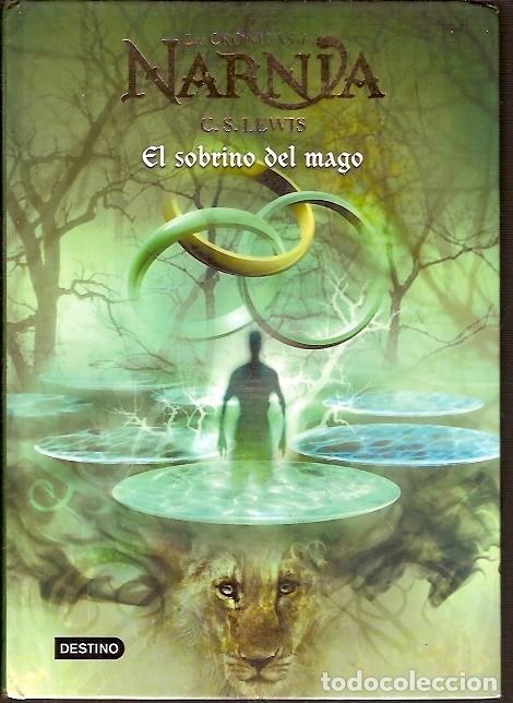 Libros de segunda mano: LAS CRONICAS DE NARNIA EL SOBRINO DLE MAGO C S LEWIS DESTINO