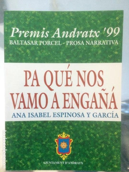Libros de segunda mano: PA QUE NOS VAMO A ENGA&Ntilde;A, ANA ISABEL ESPINOSA Y GARCIA