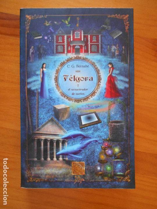 Gebrauchte B&uuml;cher: FELGORA Y EL SECUESTRADOR DE SUE&Ntilde;OS - C.G. BERNABE - APPALOOSA (BP)