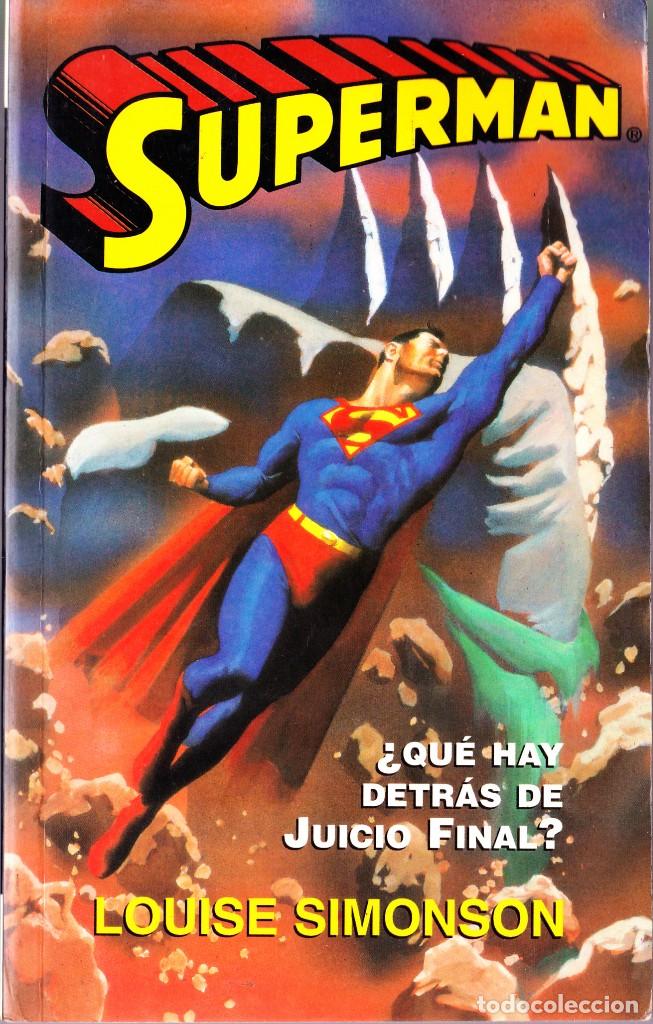 Libros de segunda mano: SUPERMAN &iquest;QUE HAY DETR&Aacute;S DE JUICIO FINAL? LOUISE SIMONSON. 1995 EDICIONES B