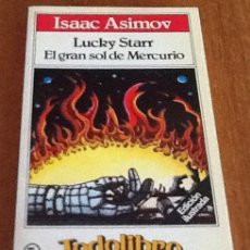 Libros de segunda mano: LUCKY STARR. EL GRAN SOL DE MERCURIO. ISAAC ASIMOV. Lote 130303726