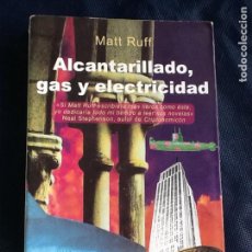 Libros de segunda mano: ALCANTARILLADO, GAS Y ELECTRICIDAD. MATT RUFF