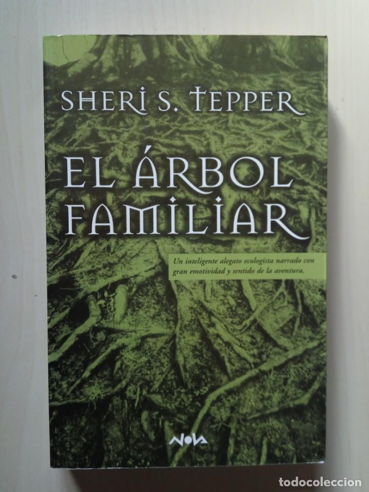 El Arbol Familiar Sheri S Tepper Nova Buy Books Of Science Fiction And Fantasy At Todocoleccion 140247534