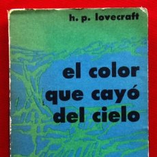 Libros de segunda mano: EL COLOR QUE CAYÓ DEL CIELO. H.P. LOVECRAFT. MINOTAURO ARGENTINA. 2ª EDICIÓN. AÑO: 1964. RARO.